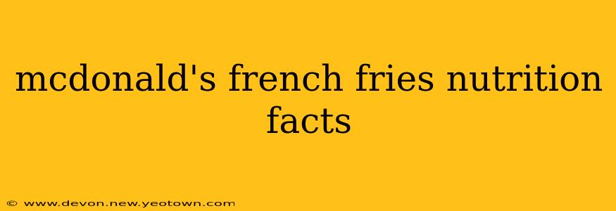 mcdonald's french fries nutrition facts