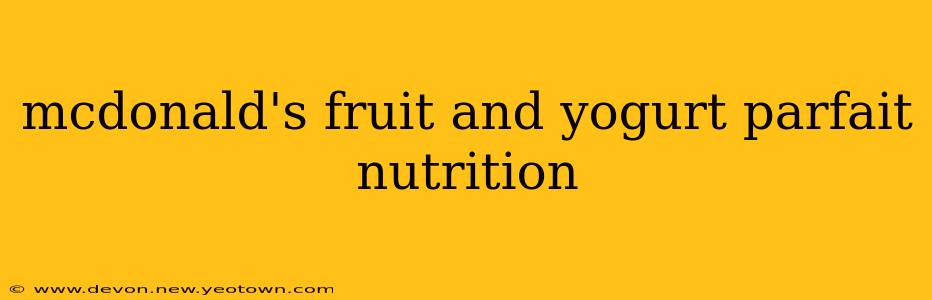 mcdonald's fruit and yogurt parfait nutrition