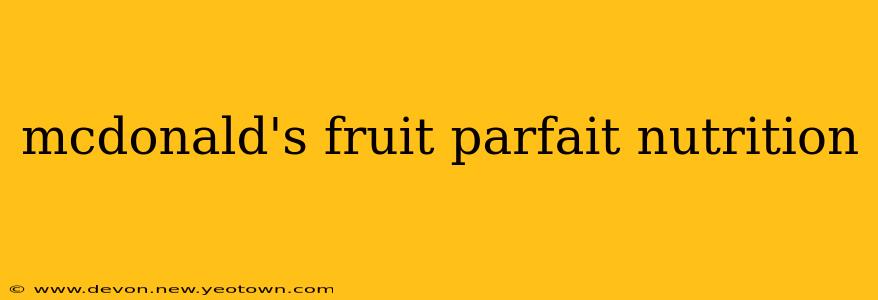 mcdonald's fruit parfait nutrition
