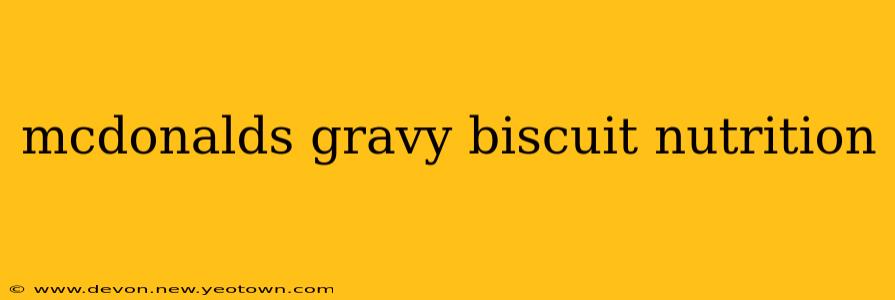 mcdonalds gravy biscuit nutrition