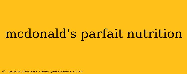mcdonald's parfait nutrition