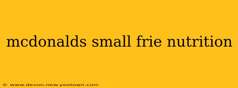mcdonalds small frie nutrition