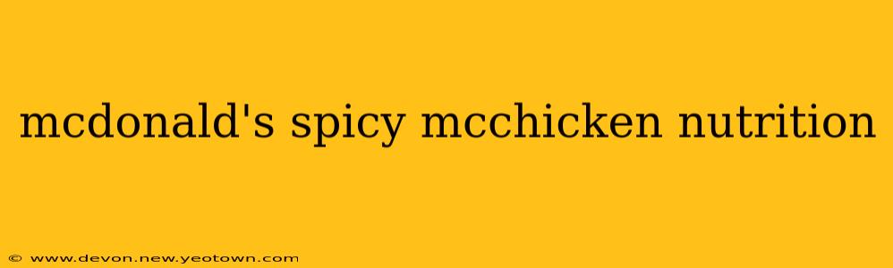 mcdonald's spicy mcchicken nutrition