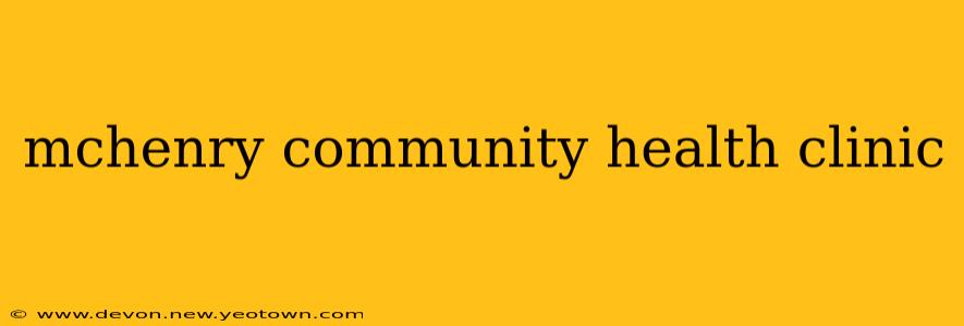mchenry community health clinic