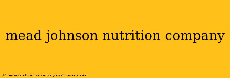 mead johnson nutrition company