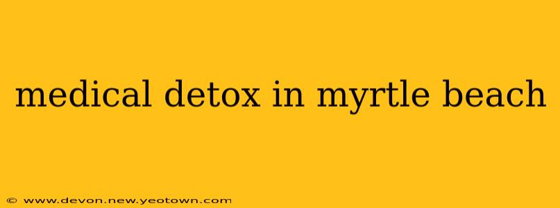 medical detox in myrtle beach