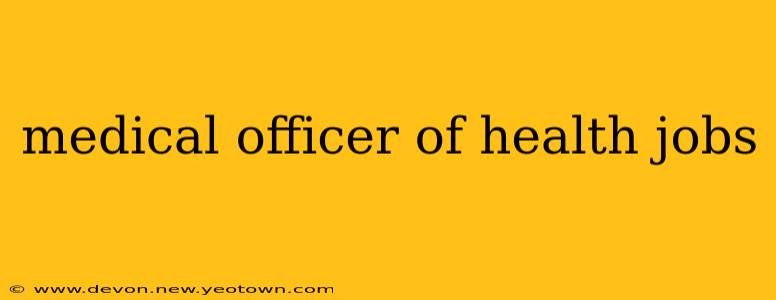 medical officer of health jobs