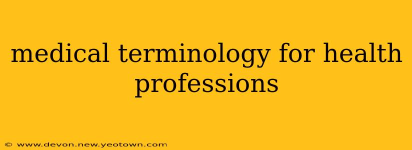 medical terminology for health professions
