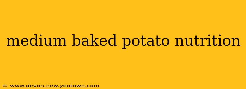 medium baked potato nutrition