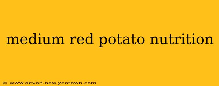 medium red potato nutrition