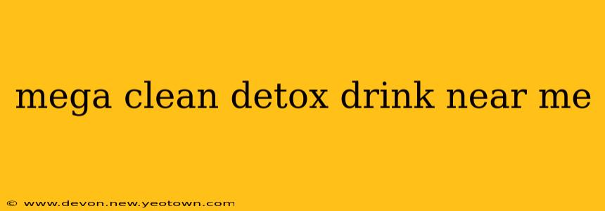 mega clean detox drink near me
