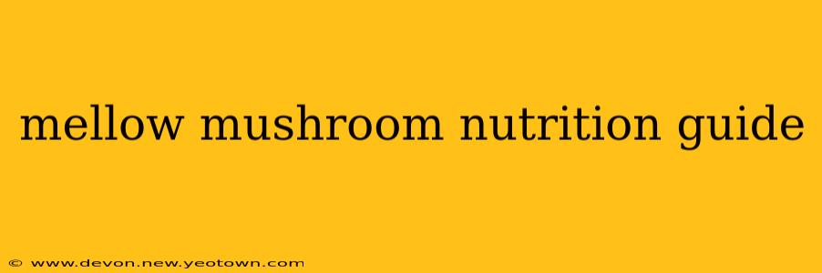 mellow mushroom nutrition guide