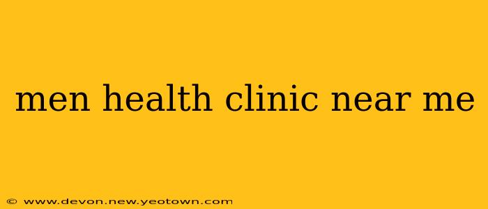 men health clinic near me