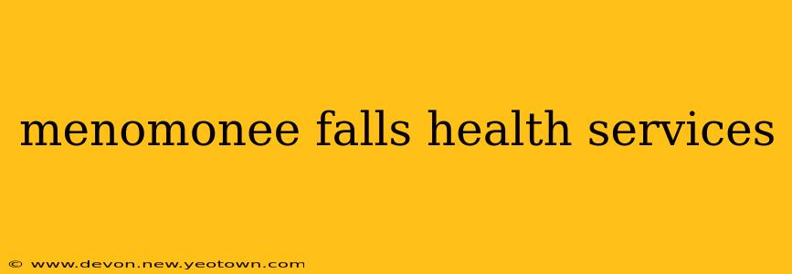 menomonee falls health services