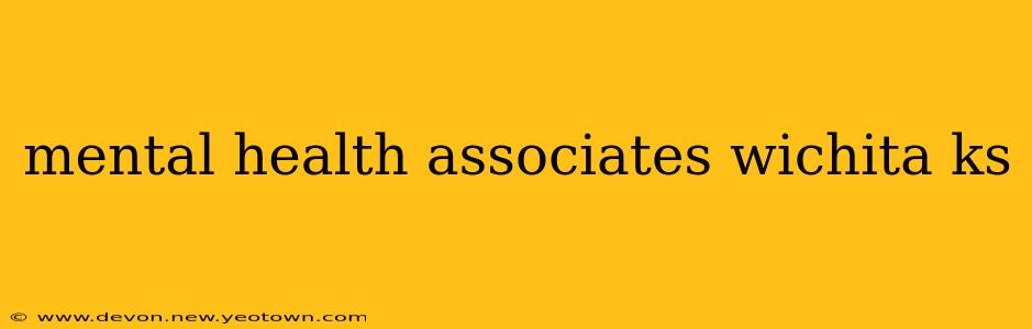 mental health associates wichita ks