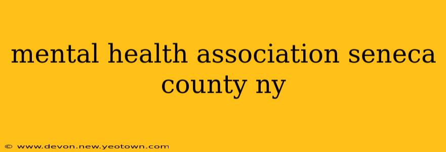 mental health association seneca county ny