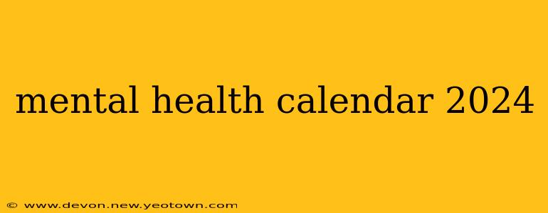 mental health calendar 2024