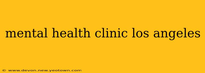mental health clinic los angeles
