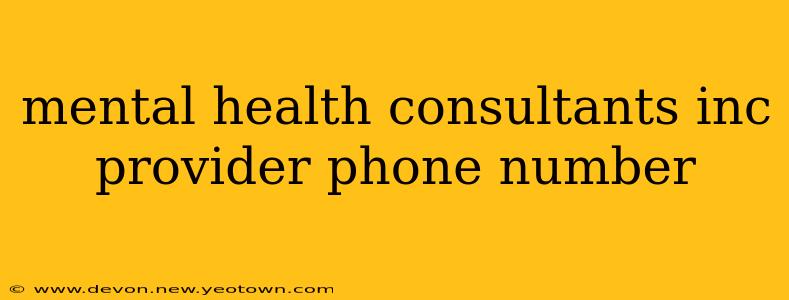 mental health consultants inc provider phone number