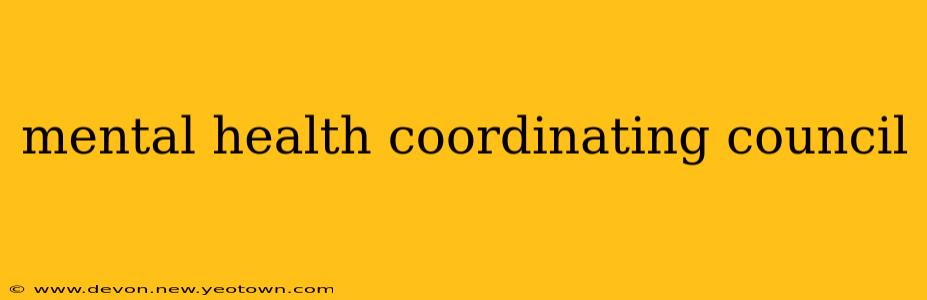 mental health coordinating council