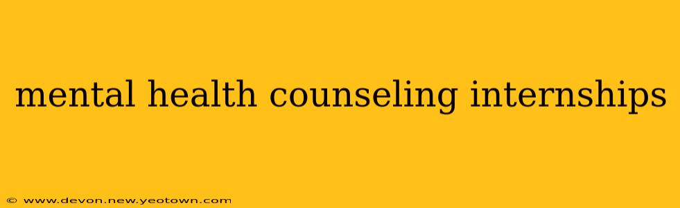 mental health counseling internships