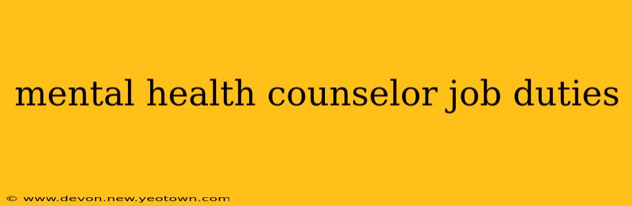 mental health counselor job duties