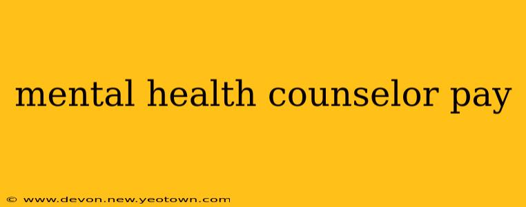 mental health counselor pay
