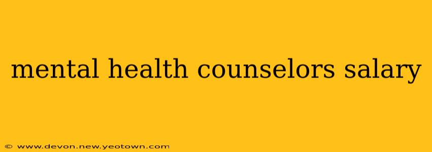 mental health counselors salary