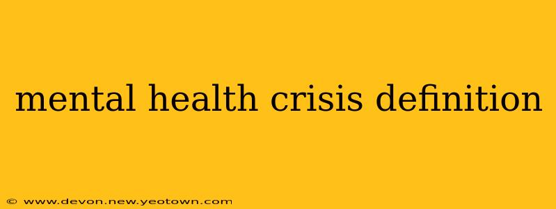 mental health crisis definition