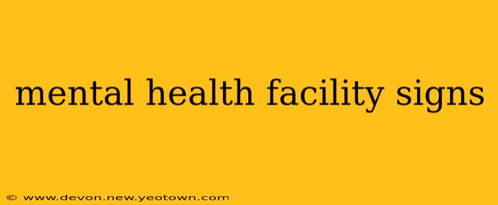 mental health facility signs