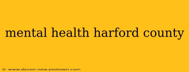 mental health harford county