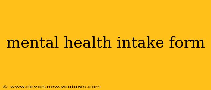 mental health intake form