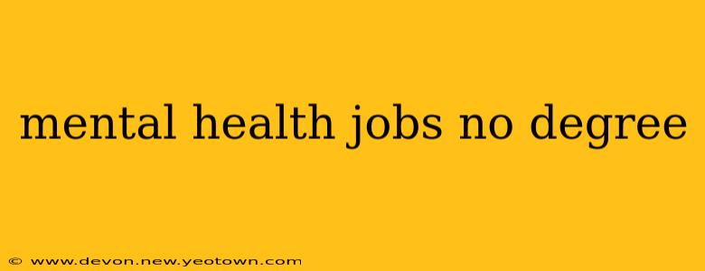 mental health jobs no degree