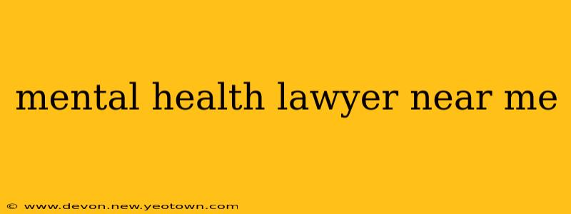 mental health lawyer near me