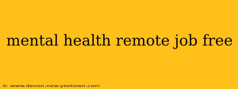 mental health remote job free