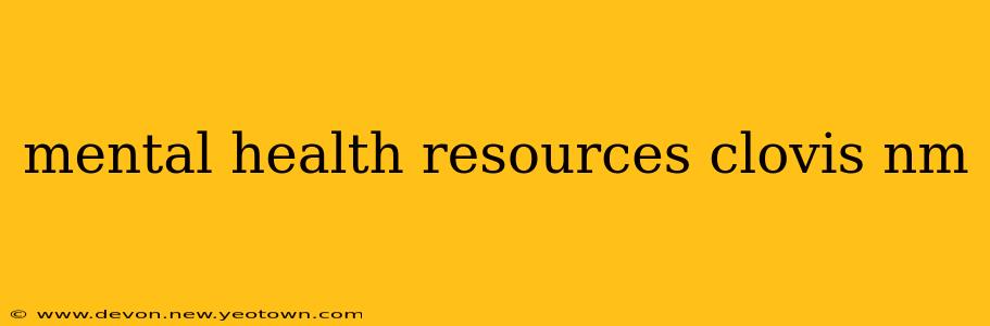 mental health resources clovis nm