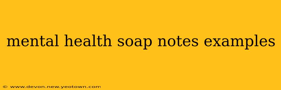 mental health soap notes examples
