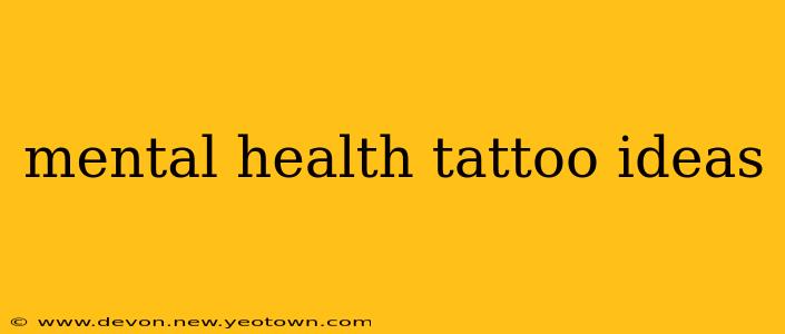 mental health tattoo ideas