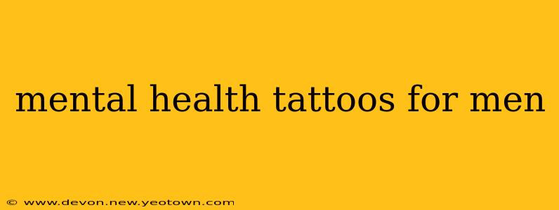 mental health tattoos for men