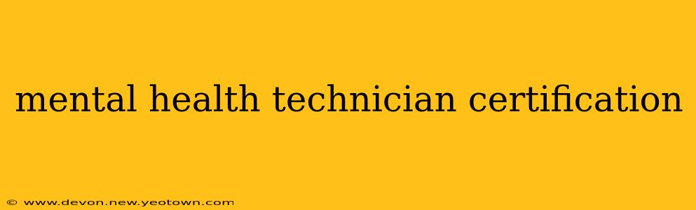 mental health technician certification