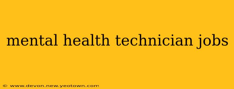 mental health technician jobs