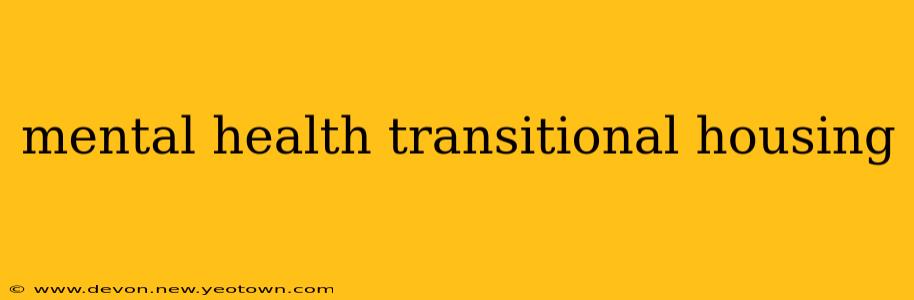 mental health transitional housing