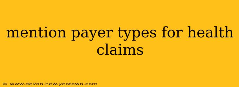 mention payer types for health claims