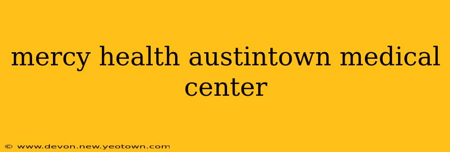 mercy health austintown medical center