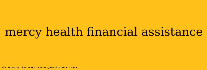 mercy health financial assistance