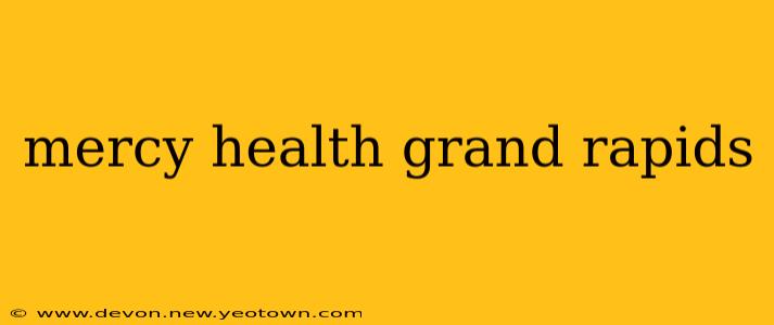 mercy health grand rapids