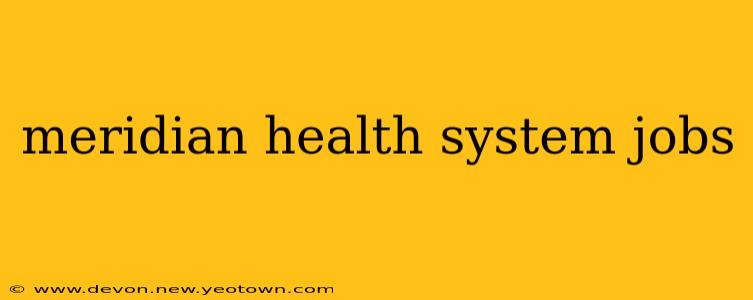 meridian health system jobs