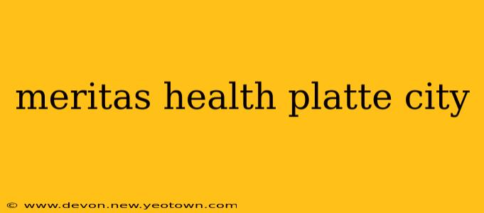 meritas health platte city