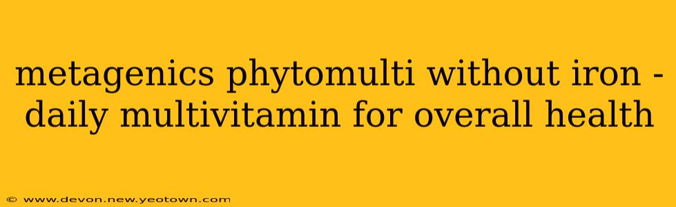metagenics phytomulti without iron - daily multivitamin for overall health
