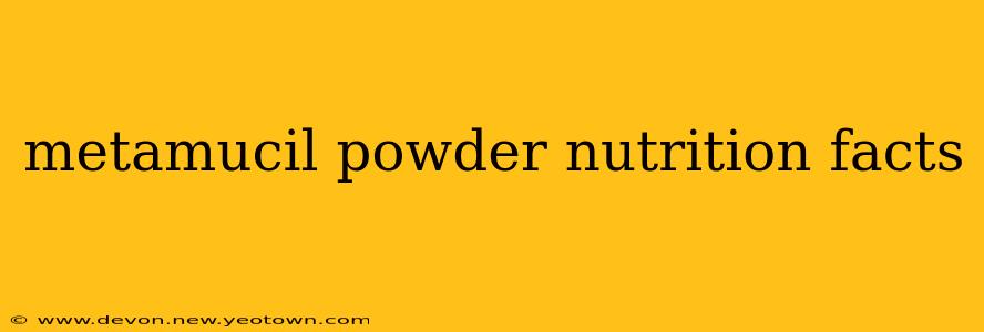 metamucil powder nutrition facts